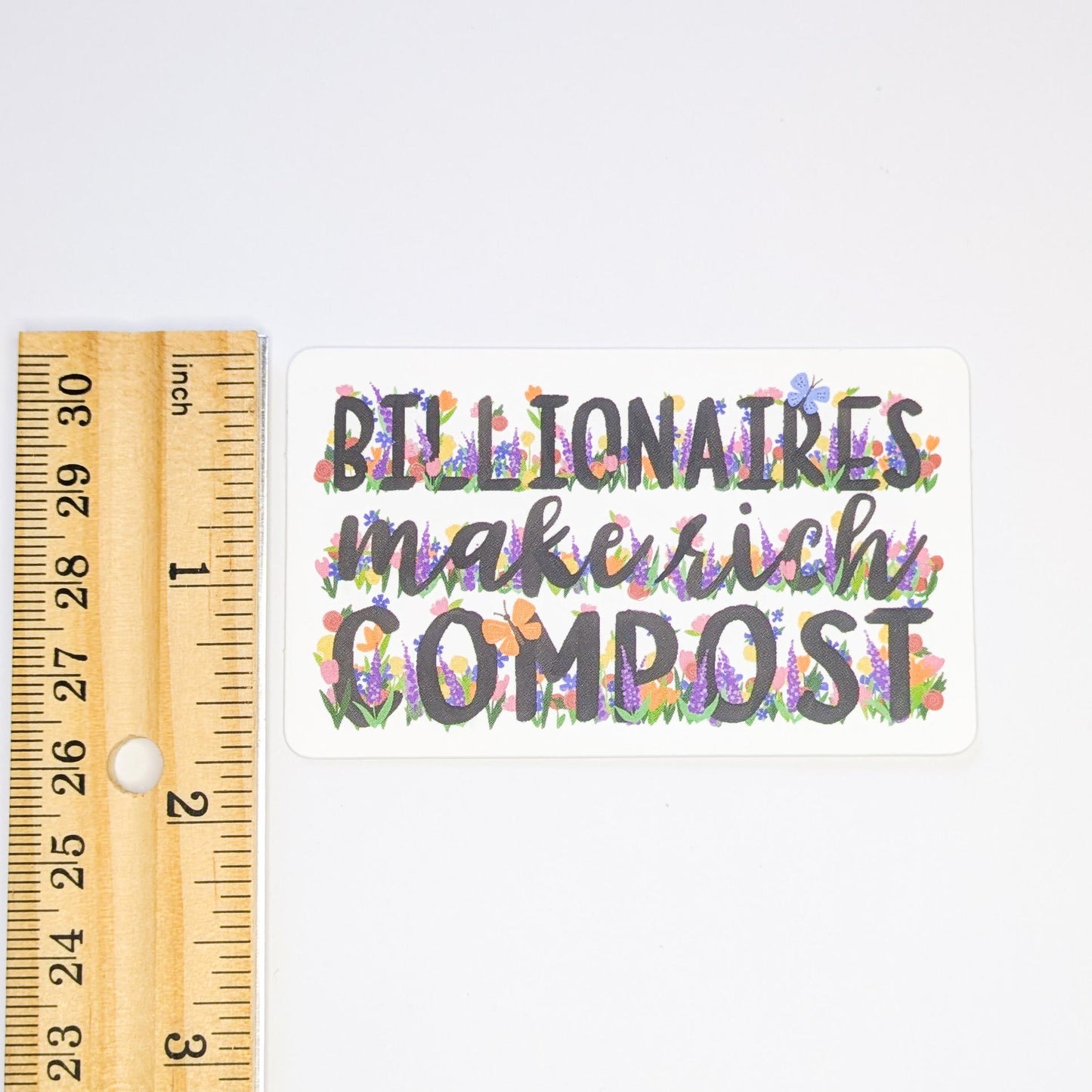 Anti-Oligarchy Floral Sticker | Billionaires Make Rich Compost