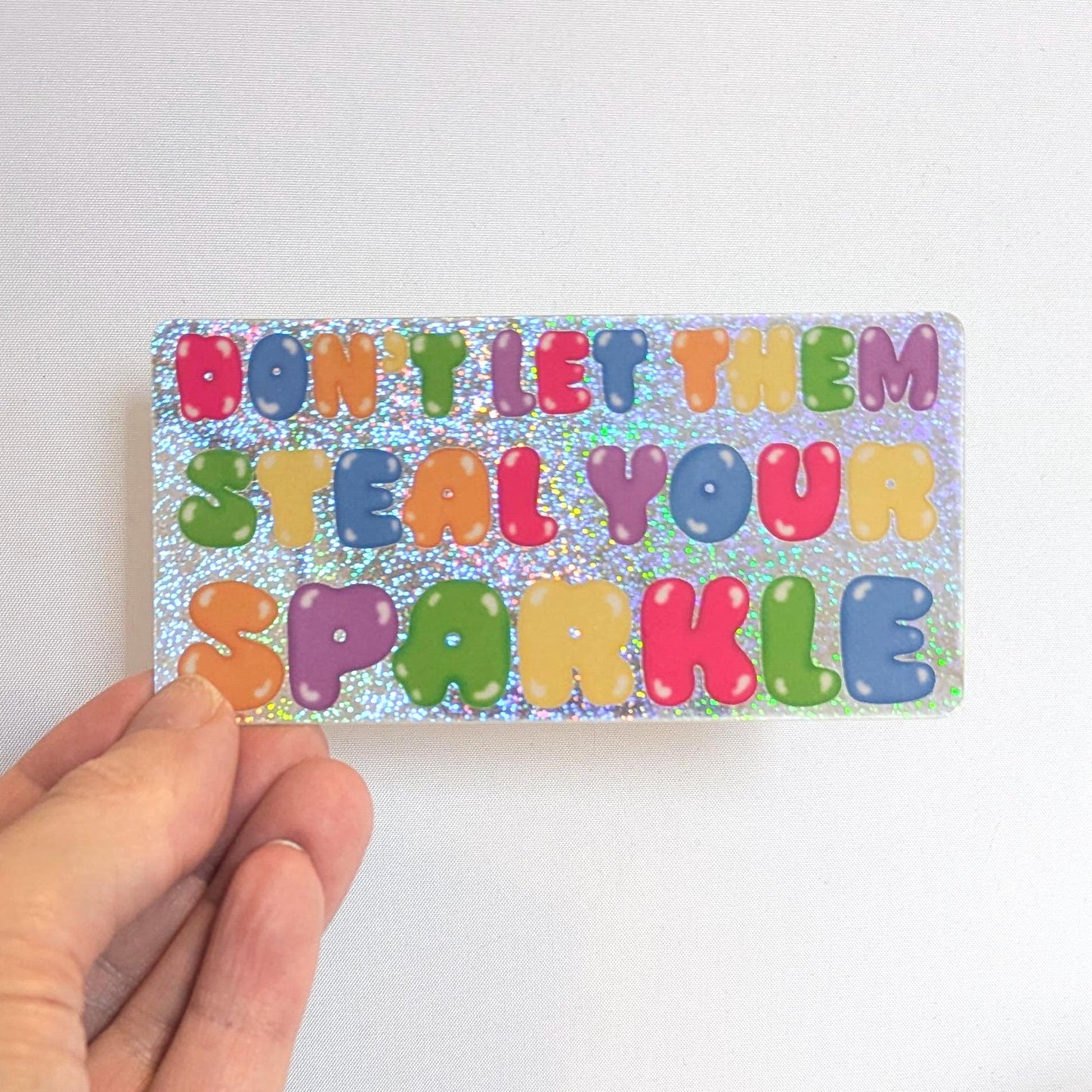 Holographic Feminist Sticker | Don’t Let Them Steal Your Sparkle
